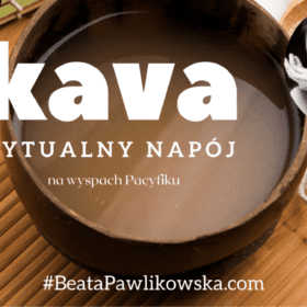 Kava - rytualny napój na wyspach Pacyfiku