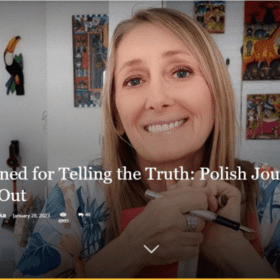 Threatened for Telling the Truth: Polish Journalist Speaks Out
